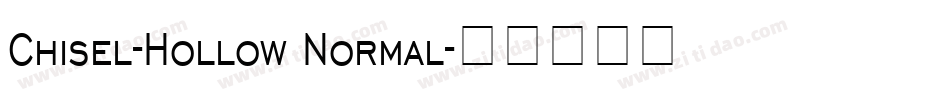 Chisel-Hollow Normal字体转换